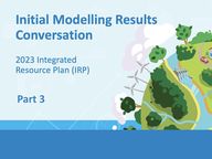 Thumbnail for video: “Integrated Resource Plan: Sensitivity analysis and why looking at what-ifs is important”.